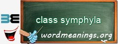 WordMeaning blackboard for class symphyla